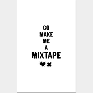 Go Make Me A Mixtape - grunge typography with splatter on heart and ex Posters and Art